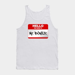 Hello my name is Mr. Boner Tank Top